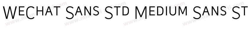 WeChat Sans Std Medium Sans Std M字体转换